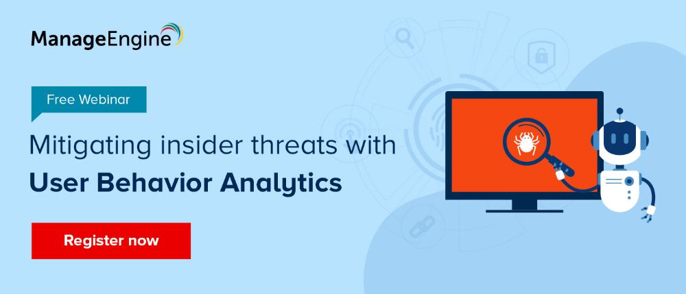 [Free Webinar] Giảm thiểu các mối đe dọa trong nội bộ bằng các phân tích hành vi người dùng